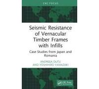 Seismic Resistance Of Vernacular Timber Frames With Infills