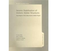 Seismic Stabilization of Historic Adobe Structures Final Report of the Getty Seismic Adobe Project by . Tolles Edna E. Kimbro, Frederick A. Webster, William S. Ginell (Auteur)