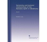 Seismicity and tectonic relationships of the Nemaha Uplift in Oklahoma: Part III