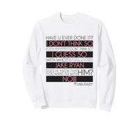 Seize Bougies L'avez-Vous déjà Fait ? Jake Ryan Sweatshirt