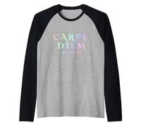 Seize Carpe Day Diem Citation philosophique latine Manche Raglan