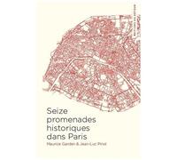 Seize Promenades Historiques Dans Paris