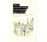 Seize promenades historiques dans Paris: Nouvelle édition