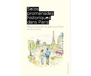 Seize promenades historiques dans Paris: Nouvelle édition