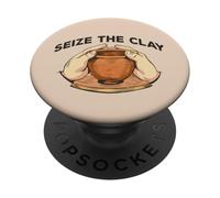 Seize The Clay Jeté de poterie Humoristique en céramique Meme au Dos PopSockets PopGrip Adhésif