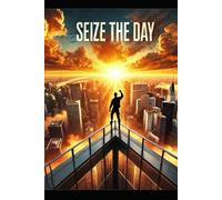 Seize The Day: A JOURNAL FOR SETTING SOME GOALS WHILE RELEASING YOURSELF OF THE DEAD WEIGHT YOU CARRY WITH YOU! CARPE DIEM