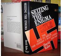 Seizing the Enigma: Race to Break the German U-boat Codes, 1939-43