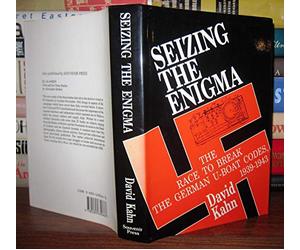 Seizing the Enigma: Race to Break the German U-boat Codes, 1939-43