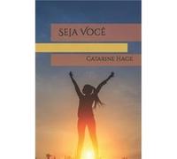 Seja voc - Catarine Villas Boas Hage - Amazon Digital Services LLC KDP - Livre en Anglais Catarine Villas Boas HageCatarine Villas Boas Hage (Auteur)