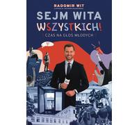 Sejm Wita Wszystkich - Radomir Wit (littérature pour les jeunes en polonais)