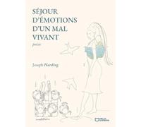 Séjour d'émotions d'un mal vivant