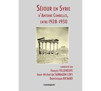 Séjour en Syrie d'Antoine Combelles, entre 1928- 1930