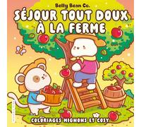 Séjour tout doux à la ferme - Belly Bean - Coloriages mignons et cosy - Cosy colo