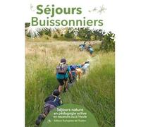 Séjours Buissonniers Séjours nature en pédagogie active en vacances ou à l'école - Laurent Marseault - Ecologistes De L'euziere - broché - Essai