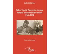 Sékou Touré – À Raymonde Jonvaux, militante anticolonialiste française (1948-1954)