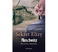 Sekret Elizy - Rettinger Dominik W. (Littérature - Historique en polonais)
