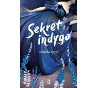 Sekret indygo - Natasha Poulos Rosenfeldt Boyd (livre en polonais)