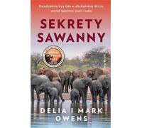 Sekrety sawanny - Delia Owens, Mark Owens (Guide et voyages en polonais)