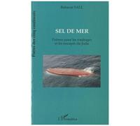 Sel De Mer - Poèmes Pour Les Naufragés Et Les Rescapés Du Joola