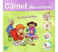 Sel de Vie - 7/9 ans - Mon carnet de découverte , sur les pas de jésus