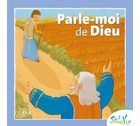 Sel de Vie - 7/9 ans- Parle-moi de Dieu