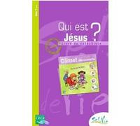Sel de vie - 7/9 ans - Qui est Jésus? Livre du catéchiste mon carnet de découverte