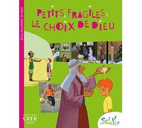 Sel de Vie - 9/11 ans - Petits fragiles le choix de Dieu