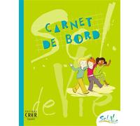 Sel de Vie - 9/11ans - Carnet de bord - Service Diocésain de Catéchèse de Rennes - Crer Bayard - broché - Carnet (de voyage, intime, de notes)