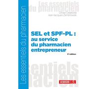 SEL et SPF-PL : au service du pharmacien entrepreneur, 9e éd.
