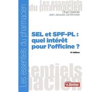 SEL et SPF-PL : quel intérêt pour l'officine ?: 8è édition