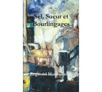 Sel, Sueur et Bourlingages