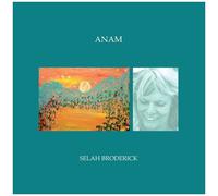 Selah Broderick - Anam [Compact Discs]
