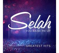 Selah - You Raise Me Up: Greatest Hits