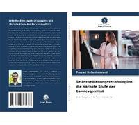 Selbstbedienungstechnologien: Die Nächste Stufe Der Servicequalität