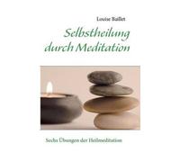 Selbstheilung Durch Meditation