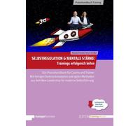 Selbstregulation & Mentale Stärke | Trainings erfolgreich leiten Das Praxisbuch für Coachs & Trainer. Agile New Leadership Methoden & Seminarkonzepte - Renate Freisler - managerSeminare Verlags GmbH -