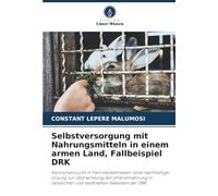 Selbstversorgung mit Nahrungsmitteln in einem armen Land, Fallbeispiel DRK
