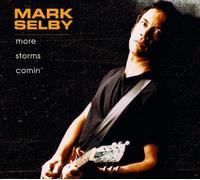 Selby,Mark - More Storms Comin' [Import]