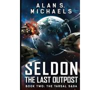 Seldon The Last Outpost: Book Two: The Tarsal Saga