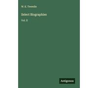Select Biographies: Vol. II