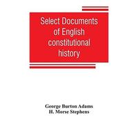 Select Documents Of English Constitutional History
