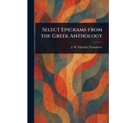 Select Epigrams From The Greek Anthology
