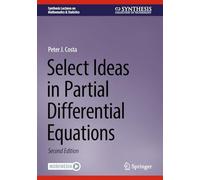 Select Ideas in Partial Differential Equations