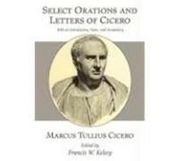 Select Orations and Letters of Cicero: With an Introduction, Notes, and Vocabulary