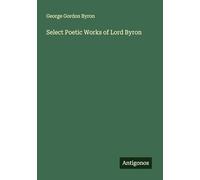 Select Poetic Works of Lord Byron