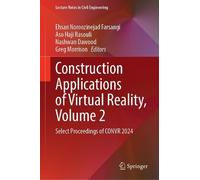 Select Proceedings of 24th International Conference on Construction Applications of Virtual Reality Convr 2024: Select Proceedings of Convr 2024