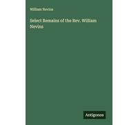 Select Remains of the Rev. William Nevins