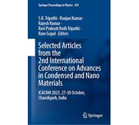 Selected Articles from the 2nd International Conference on Advances in Condensed and Nano Materials: ICACNM 2025, 27-30 October, Chandigarh, India