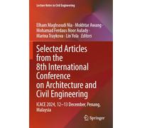 Selected Articles from the 8th International Conference on Architecture and Civil Engineering: ICACE 2024, 12-13 December, Penang, Malaysia