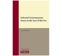 Selected Contemporary Issues In The Law Of The Sea